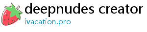 deepnudes creator