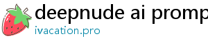 deepnude ai prompt