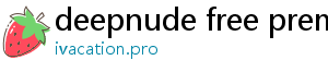 deepnude free premium